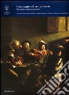 Caravaggio e il suo ambiente. Ricerche e interpretazioni. Ediz. illustrata libro