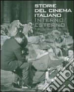 Interno/esterno. Il set tra realtà e finzione. Storie del cinema italiano. Ediz. illustrata