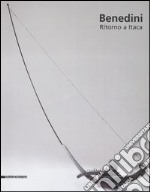 Gabriella Benedini. Ritorno a Itaca. Catalogo della mostra (Cremona, 28 ottobre 2006-14 gennaio 2007) libro