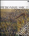 Piero Marussig 1879-1937. Catalogo della mostra (Trieste, 24 novembre 2006-29 gennaio 2007). Ediz. illustrata libro