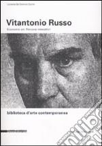 Vitantonio Russo. Economic art. Percorsi interattivi. Ediz. illustrata