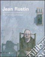 Jean Rustin. CelestePsichiatricoErotico-BleuPsychiatriqueErotique. Catalogo della mostra (Legnano, 14 aprile-1 luglio 2007). Ediz. italiana e francese libro