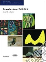 La collezione Battolini. Ediz. illustrata libro