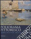 Poliorama pittoresco. Dipinti e disegni dell'Ottocento siciliano. Ediz. illustrata libro