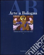 Arte a Bologna. Bollettino dei musei civici d'arte antica. Ediz. illustrata. Vol. 6 libro