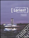 Lorient. Cité de la voile Eric Tabarly. A reasoned architecture-Un'architettura logica. Ediz. bilingue libro