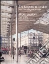 Dalla stazione alla città. Arep, l'impostazione di un progetto. Ediz. inglese e francese libro