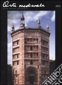 Arte medievale (2006). Ediz. multilingue. Vol. 2