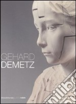 Gehard Demetz. Ediz. italiana, inglese e tedesca