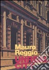 Mauro Reggio. Unreal city. Ediz. italiana e inglese libro