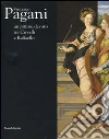 Vincenzo Pagani. Un pittore devoto tra Crivelli e Raffaello. Catalogo della mostra (Fermo, 31 maggio-9 novembre 2008). Ediz. illustrata libro