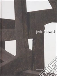 Jedd Novatt. Catalogo della mostra (Roubaix, 21 giugno-20 settembre 2008). Ediz. francese libro