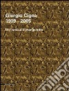 Giorgio Cigna. Un barocco d'avanguardia (1939-2005). Catalogo della mostra (Biella, 18 maggio-29 giugno 2008). Ediz. italiana e inglese libro