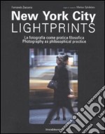 New York city lightprints. La fotografia come pratica filosofica-Photography as philosophical practice. Ediz. bilingue libro