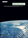 Pianeta terra. Catalogo della mostra. Ediz. italiana e inglese libro