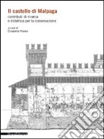 Il castello di Malpaga. Contributi di ricerca e didattica. Ediz. illustrata