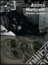 Andrea Martinelli. Relazioni possibili. Ediz. italiana e inglese libro