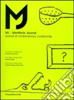 MJ-Manifesta Journal. Journal of contemporary curatorship vol. 4-6. Ediz. illustrata libro