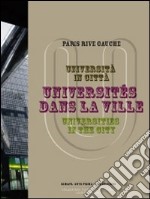 Università in città-Universités dans la ville-Universities in the city. Ediz. multilingue libro