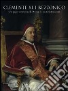 Clemente XIII Rezzonico. Un papa veneto nella Roma di metà Settecento. Catalogo della mostra (Padova, 12 dicembre 2007-15 marzo 2009) libro