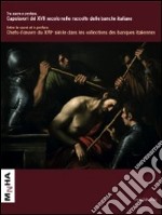 Tra sacro e profano. I protagonisti e le storie nella pittura delle raccolte bancarie dalla fine del XVI secolo all'inizio del XVIII. Ediz. italiana e francese libro