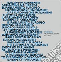Il parlamento europeo. Strasburgo. Ediz. multilingue libro