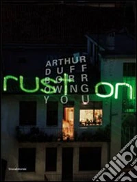 Arthur Duff. Borrowing you. Ediz. italiana e inglese