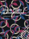 Zina de Plagny et Léon Koudine. Confluences franco-russes. Ediz. illustrata libro