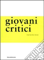 Giovani critici. Ediz. illustrata