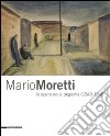 Mario Moretti le opere della prigionia (1943-1945). Catalogo della mostra (Trieste, 28 gennaio-10 maggio 2009). Ediz. illustrata libro