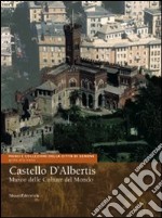 Castello D'Albertis. Museo delle culture del mondo. Ediz. illustrata