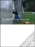 My private. Escape from Italy. Ediz. multilingue