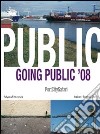 Going public '08. Portcitysafari. Ediz. italiana e inglese libro di Zanfi C. (cur.)