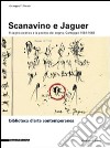 Scanavino e Jaguer. Il segno poetico e la poetica del segno. Carteggio 1954-1969. Ediz. italiana e francese libro