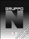 Gruppo N. Oltre la pittura, oltre la scrittura: l'arte programmata. Ediz. italiana e tedesca libro