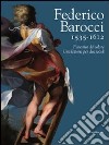Federico Barocci 1535-1612. L'incanto del colore. Una lezione per due secoli. Ediz. illustrata libro