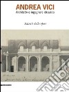 Andrea Vinci. Architetto ed ingegnere idraulico. Atlante delle opere libro