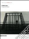 Paolo Icaro. Biografia ideale. Catalogo della mostra (Pesaro, 25 luglio-23 agosto 2009). Ediz. italiana e inglese libro