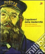 Capolavori della modernità. Opere del Kunstmuseum Winterthur. Catalogo della mostra (Rovereto, 19 settembre 2009-10 gennaio 2010) libro