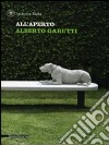 All'aperto. Alberto Garutti. Ediz. italiana e inglese libro