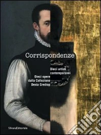 Corrispondenze. Dieci artisti contemporanei. Dieci opere dalla collezione Dexia Crediop. Ediz. italiana e inglese libro