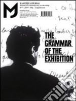 MJ-Manifesta Journal. Journal of contemporary curatorship. Vol. 7: The grammar of the exhibition libro