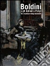 Boldini e gli italiani a Parigi. Tra realtà e impressione. Catalogo della mostra (Roma, 14 novembre 2009-14 marzo 2010). Ediz. illustrata libro