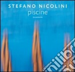 Stefano Nicolini. Piscine. Ediz. italiana e inglese libro