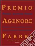 Premio Agenore Fabbri IV. Posizioni attuali dell'arte italiana. Ediz. italiana e tedesca