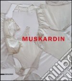 Muskardin. Ediz. italiana e inglese libro