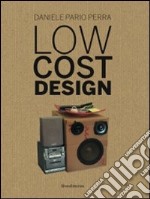 Low cost design. Ediz. italiana e inglese