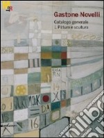 Gastone Novelli. 1925-1968. Catalogo generale della pittura e della scultura. Ediz. illustrata libro