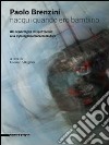 Paolo Brenzini. Nacqui quando ero bambino. Dai reportages di spettacolo alla cyborgdinamica evolutiva. Ediz. bilingue libro di Allegrini G. (cur.)