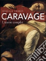 Caravage. L'oeuvre complet. Ediz. illustrata libro